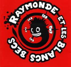 Raymonde et les Blancs Becs